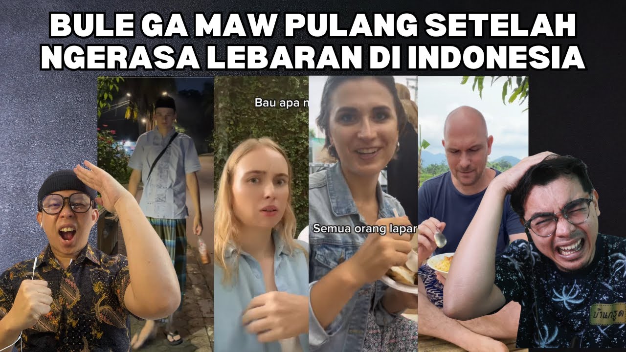 BULE GA MAW PULANG SETELAH NGERASA LEBARAN DI INDONESIA