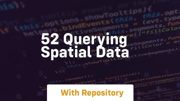 52 querying spatial data