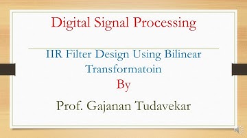 Digital Filter Design Using Bilinear Transformation