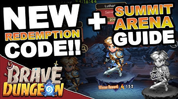 Summit Arena Guide **NEW REDEMPTION CODE** - Brave Dungeon