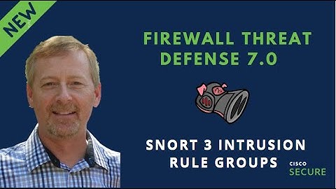 Cisco Secure - Snort 3 Intrusion Rule Groups