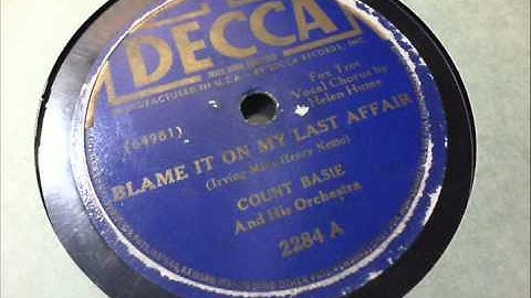 78 RPM: Count Basie & his Orchestra - Blame It On My Last Affair