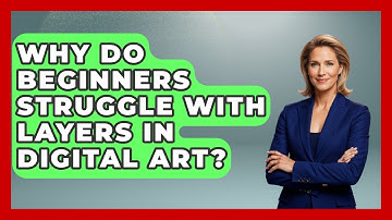 Why Do Beginners Struggle With Layers in Digital Art? | The Virtual Art Desk News