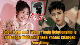 Is It  Now?! Chen Feiyu & Wang Yinglu’s Photos Go VIRAL 🔥