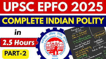 UPSC EPFO APFC 2025 | COMPLETE INDIAN POLITY IN ONE VIDEO | Complete M. Laxmikanth for EPFO Part-2