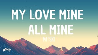 Mitski - My Love Mine All Mine (Lyrics) Resimi