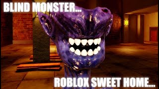 The Blind Monster Experience In ROBLOX Sweet Home...