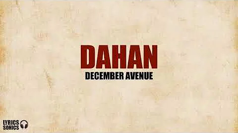 Dahan [Lyrics] - December Avenue