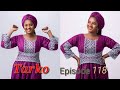TARKO Episode 118 Latest Hausa Novels September 15 2020 TARKO Episode 118 Latest Hausa Novels September 15 2020