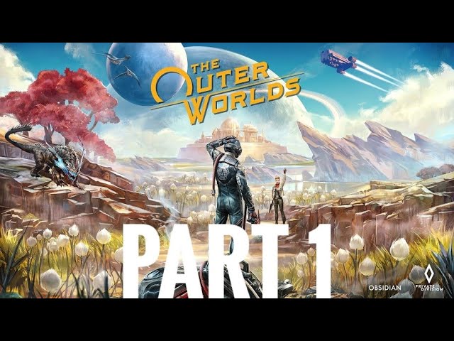 THE OUTER WORLDS Walkthrough Gameplay Part 1 - INTRO (FULL GAME