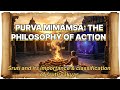 Purba Mimamsa: Srutivakyas(Vidhi, Nisedha, Arthavada) dharma, bhavana, Sabdanityavada, Jatisaktivada