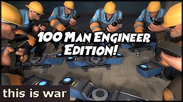 100 Player Engineer Experience! [TF2]