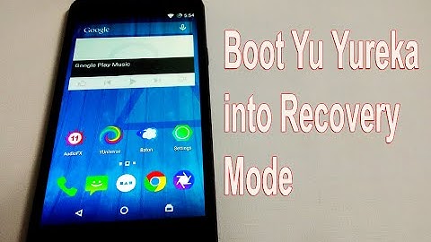 How to Boot Yu Yureka into Recovery Mode