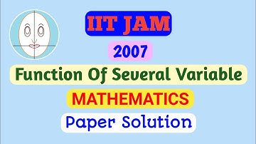 IIT JAM (2007) | Function Of Several Variable | Mathematics | Paper Solution