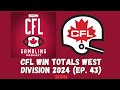 Cfl 2024 win totals west division  the cfl gambling podcast