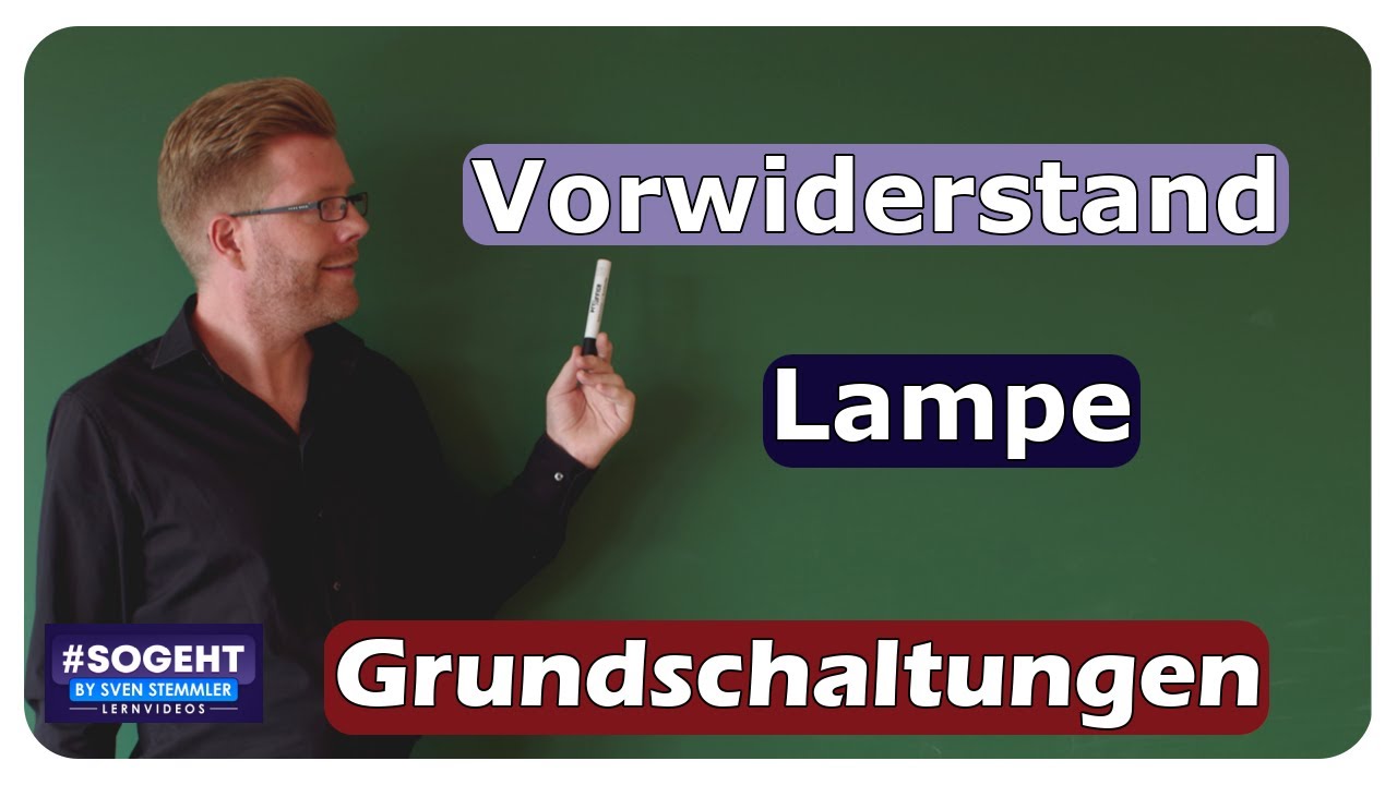 Vorschaubild zum Lernvideo "Vorwiderstand einer Lampe - Grundschaltungen - einfach und anschaulich erklärt"