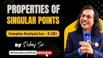 Properties of Singular Points | Complex Analysis Lecture 4 (II) by Dubey Sir | CSIR NET | IIT JAM