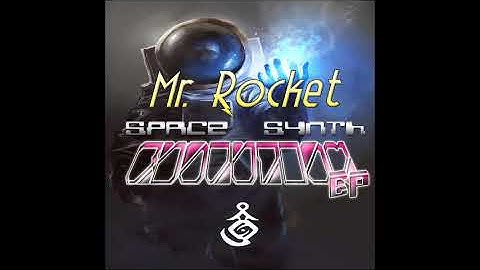 Mr. Rocket - Space Synth Evolution EP