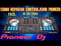 COMO REPARAR CONTROLADOR PIONEER DDJ 💥 DE FADER Y PITCH