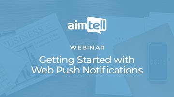 Webinar   Getting Started with Web Push Notifications