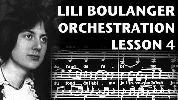 Orchestration Lesson: Lili Boulanger, Part 4