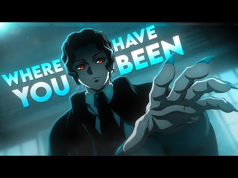 Demon Slayer Where Have You Been Edit AMV