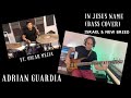 IN JESUS NAME | ISRAEL &amp; NEW BREED | Bass Cover Adrian Guardia | Ft. Oscar Mejia (Drums)