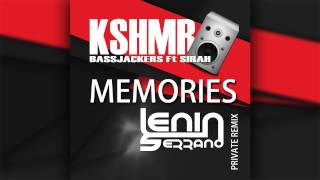 KSHMR & BASSJACKERS Ft SIRAH - Memories (Lenin Serrano Private Remix)