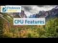 CPU Features - CompTIA A+ 220-1001 - 3.5