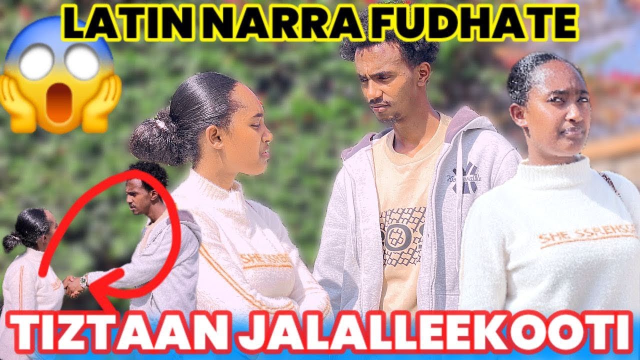 🔗TIZTAN JAALALLEKOOTI LATI WAJJIN  TA’UU HIN DANDEESSU😡