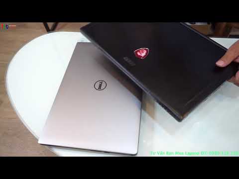 Laptop MSI Và Laptop Dell Nên Mua Máy Nào ? MSI Và Dell Máy Nào Bên Hơn ?