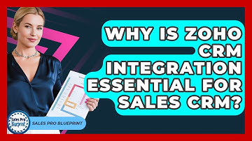 Why Is Zoho CRM Integration Essential For Sales CRM? - Sales Pro Blueprint