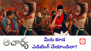 How to edit ?Acharya Saana kastam song Vfx Kinemaster editing  Tutorial telugu // yobuprabhas//