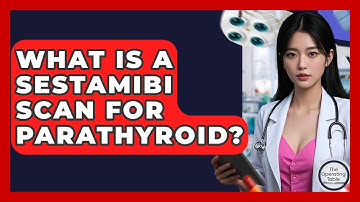 What Is A Sestamibi Scan For Parathyroid? - The Operating Table