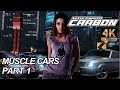 Need For Speed Carbon Story Mode Only Muscle Cars Part 1 MOD 4K TEXTURES 60 FPS 