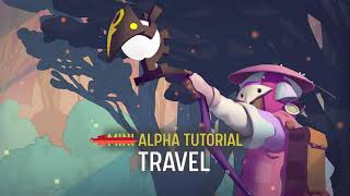 Unexplored 2 Mini Alpha Tutorial 4/5: TRAVEL
