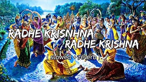 RADHE KRISHNA RADHE KRISHNA ( Slowed + reverb )||[ sangit ke sat sur ]
