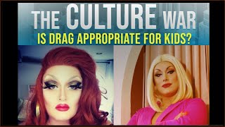 The Culture War EP. 21 - Is Drag Appropriate For Kids? w/Maebe A. Girl & Kitty Demure