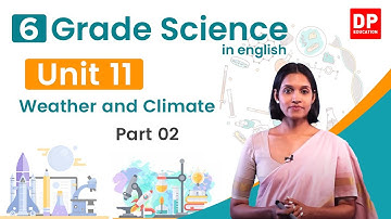 Lesson 11  -  Weather and Climate (Part 02) | Grade 06 Science in English