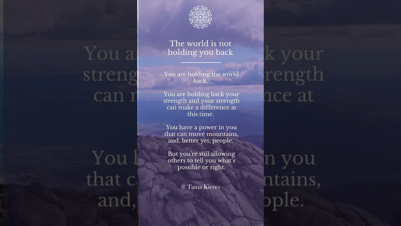 The world is not holding you back