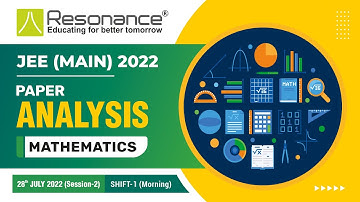 Maths Paper Analysis-JEE Main Session 2 Exam (Date: 28 July, 2022 | Morning Shift) by Resonance
