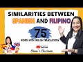 SIMILARITIES BETWEEN SPANISH AND FILIPINO | 75 WORDS WITH ENGLISH TRANSLATIONS