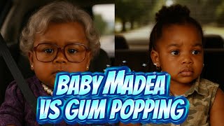 🤣🤣Baby Madea Vs Gum Popping #tylerperry #babymadea