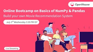 Basics of NumPy & Pandas | Build your own Movie Recommendation System