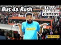 Bus da Rush | Epi 12 | One Man Show | k9 Restro Cafe | Arpith Indravadan