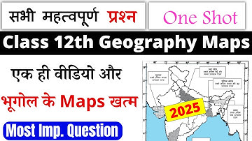 class 12 geography map work 2025-26 | class 12 geography map work 2025-26 pre board exam |cbse board