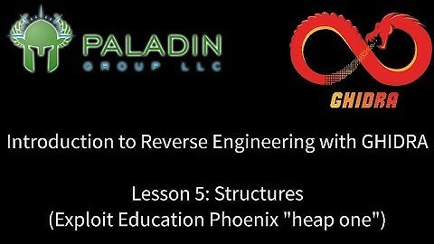 Intro to Reverse Engineering with GHIDRA - Lesson 5 Structures Exploit Educations Phoenix heap one