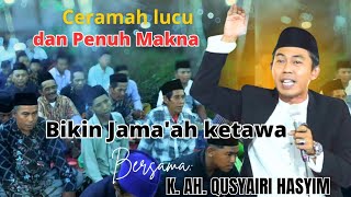 Ceramah K AH Qusyairi hasyim Terbaru Lucu dan Penuh Makna | Live Banuaju Barat 