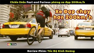 Chiến thần phóng xe đạp chạy hơn 200km/h - review phim Tốc Độ Kinh Hoàng