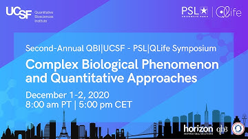 Day 1: QBI/PSL-Qlife Symposium: “Complex Biological Phenomenon and Quantitative Approaches”